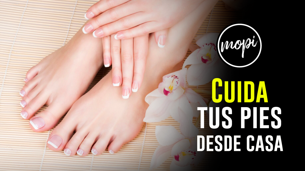 Cuida Tus Pies En Casa Mopi Beauty